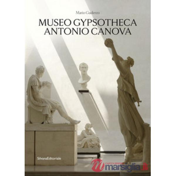 Museo Gypsotheca Antonio Canova. Ediz. illustrata