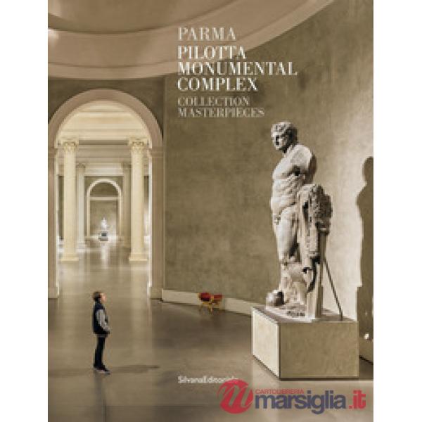 Parma. Complesso monumentale della Pilotta. I capolavori. Ediz. inglese