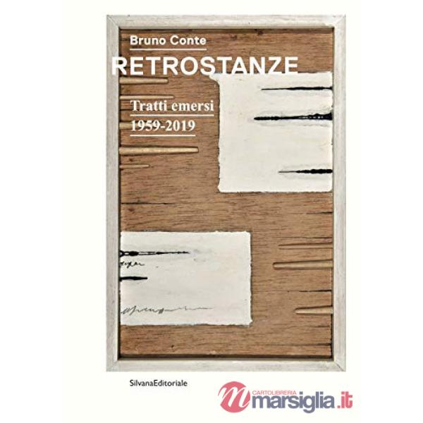 Bruno Conte. Retrostanze. Tratti emersi 1959-2019