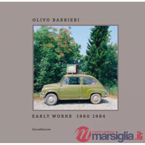 Olivo Barbieri. Early works 1980-1984. Catalogo della mostra (Bergamo, 26 giugno-31 ottobre 2020). Ediz. italiana e inglese