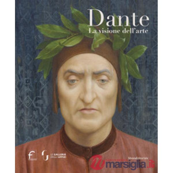 Dante. La visione dell'arte. Ediz. a colori