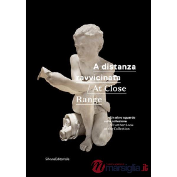 A distanza ravvicinata. Un altro sguardo sulla collezione. Ediz. italiana e inglese