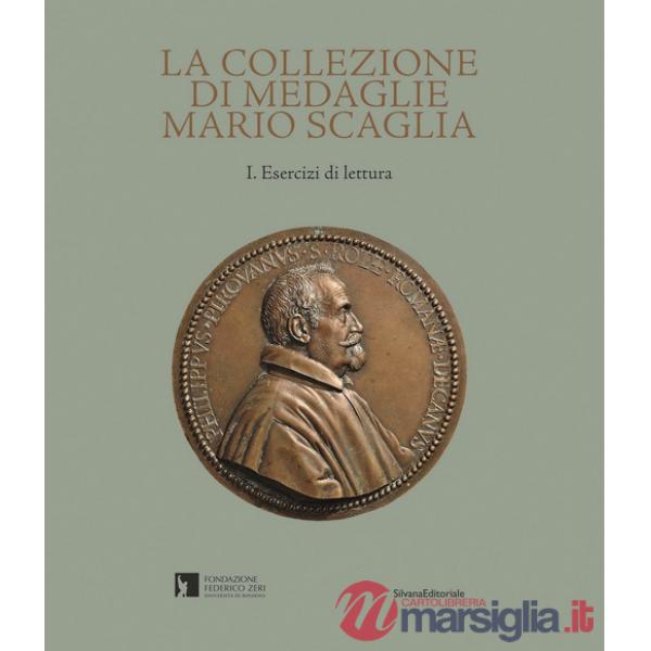 Collezione di medaglie Mario Scaglia. Ediz. a colori (La)