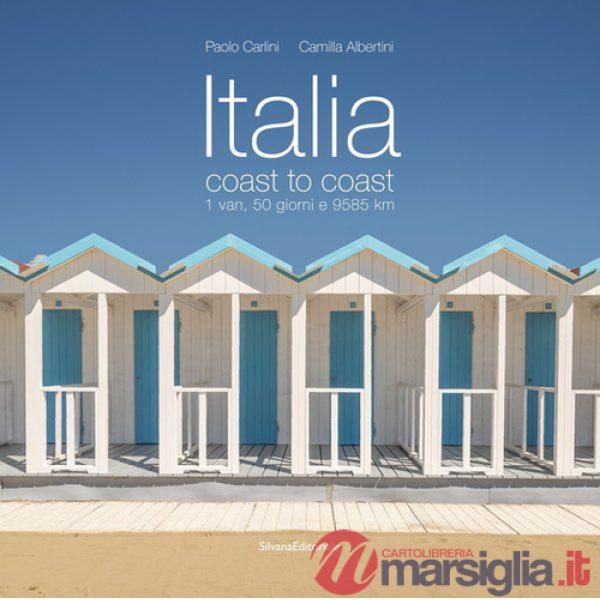 Italia coast to coast. 1 van, 50 giorni e 9585 km. Ediz. italiana e inglese