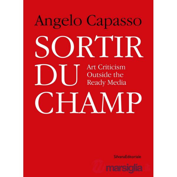 Sortir Du Champ. Art criticism outside the ready media