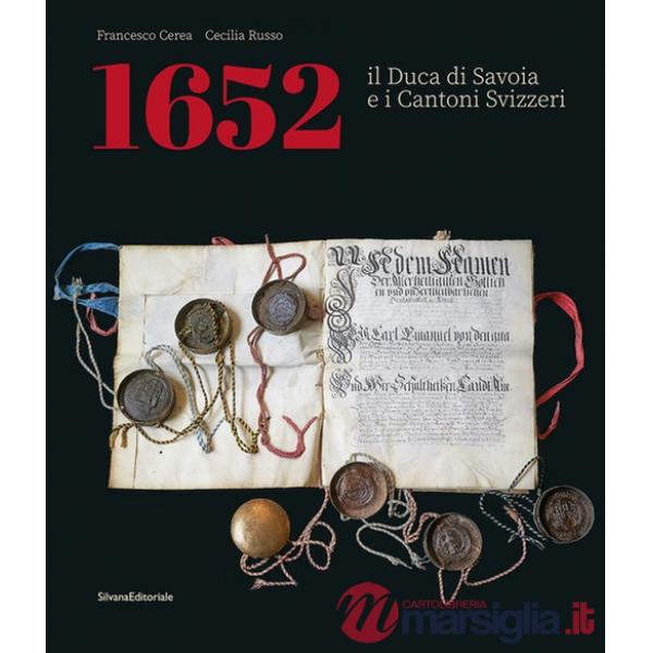 1652. Il Duca di Savoia e cantoni svizzeri. Ediz. italiana e francese