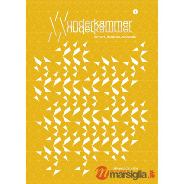 Wunderkammer. Vol. 1: Scrivere, riscrivere, cancellare