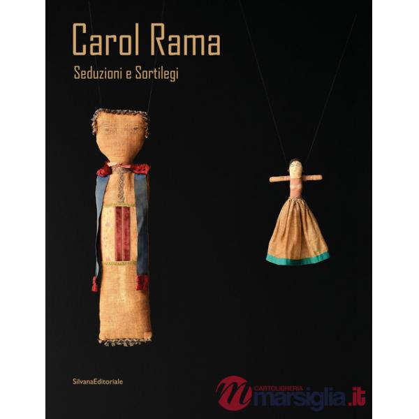 Carol Rama. Seduzioni e sortilegi. Ediz. italiana e inglese