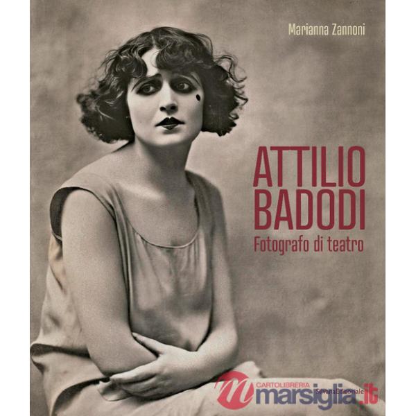 Attilio Badodi. Ediz. illustrata