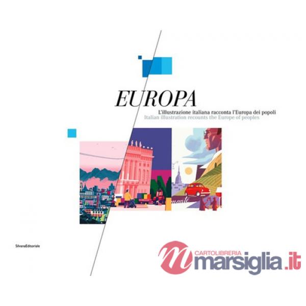 Europa. L'illustrazione italiana racconta l'Europa dei popoli. Ediz. italiana e inglese