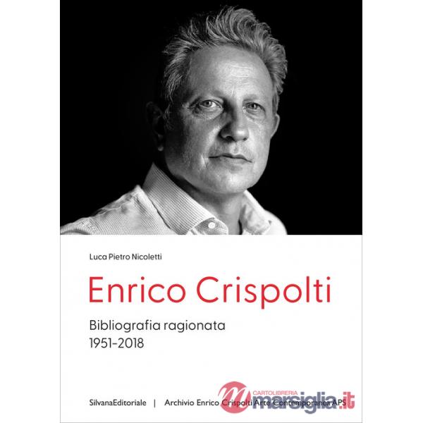 Enrico Crispolti. Bibliografia ragionata. 1951-2018. Ediz. italiana e inglese