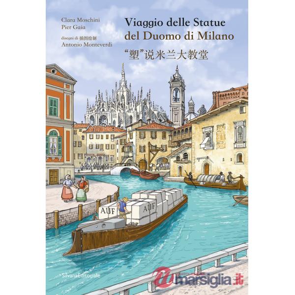 Viaggio delle statue del Duomo di Milano. Ediz. italiana e cinese