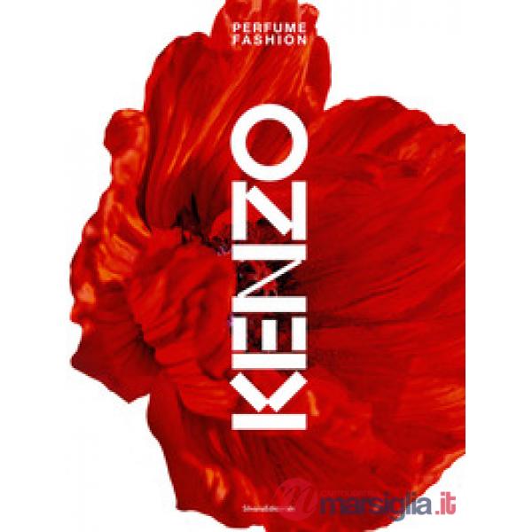 Kenzo. Perfume fashion. Ediz. a colori