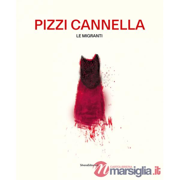 Pizzi Cannella. Le migranti. Ediz. italiana e inglese