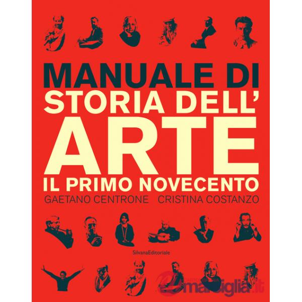 Manuale di storia dell'arte. Il primo Novecento. Ediz. illustrata