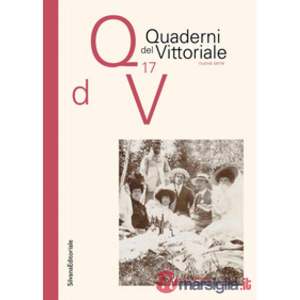 Quaderni del Vittoriale. Vol. 17