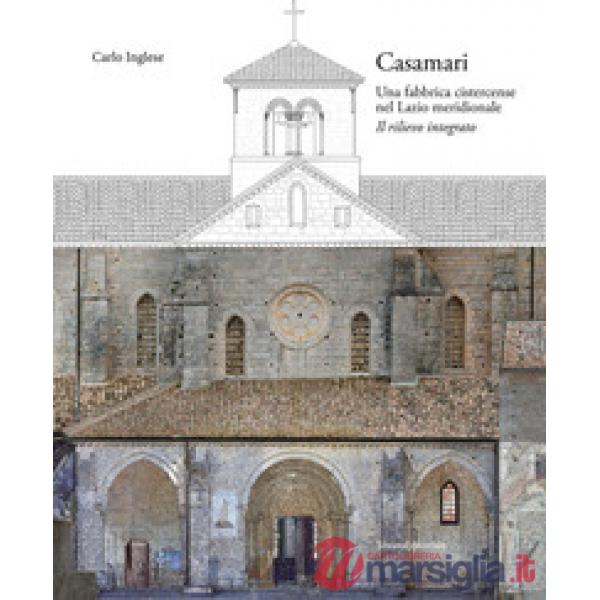 Casamari. Una fabbrica cistercense nel Lazio meridionale. Il rilievo integrato
