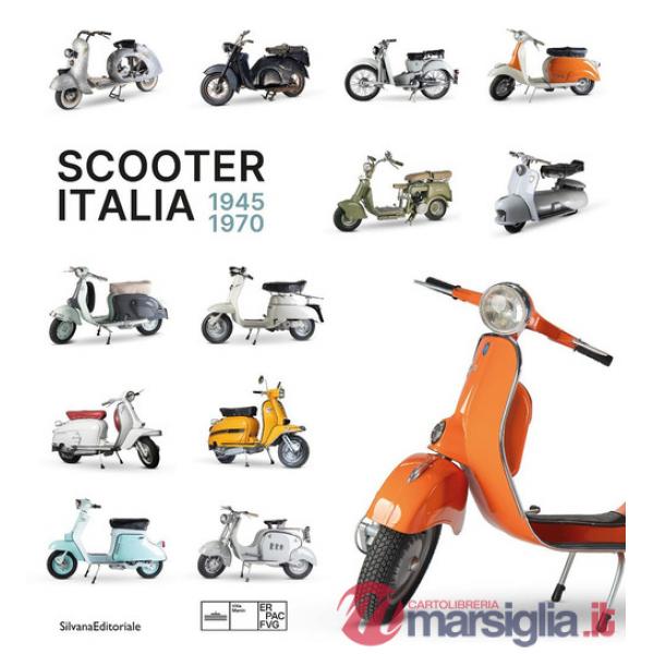 Scooter Italia 1945-1970. Ediz. a colori