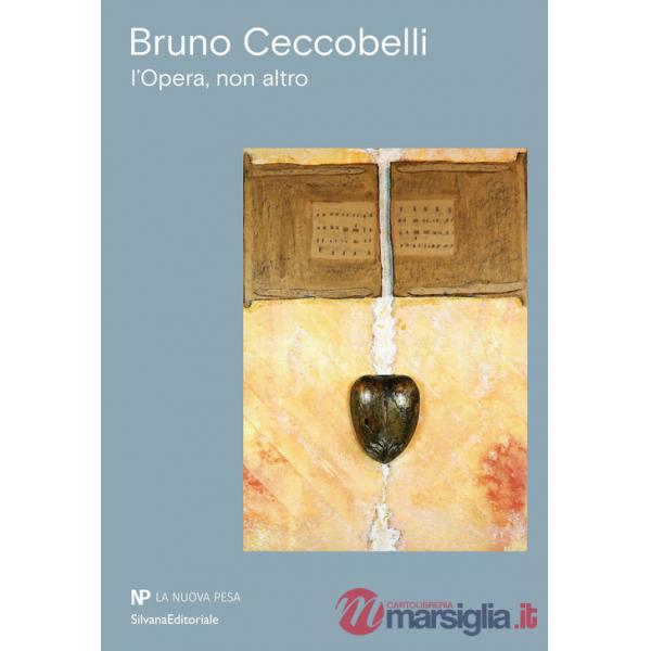 Bruno Ceccobelli. L'opera, non altro. Ediz. illustrata