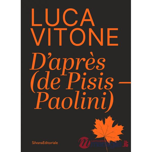 Luca Vitone. D'après (de Pisis-Paolini). Ediz. a colori