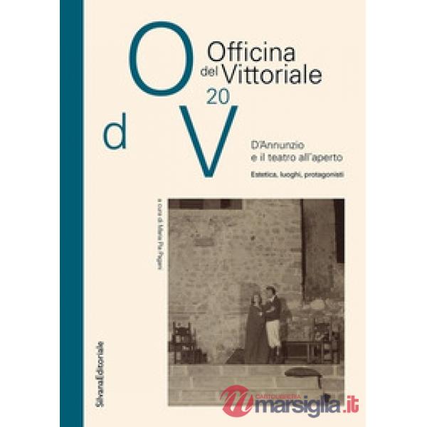 D'Annunzio e il teatro all'aperto. Estetica, luoghi, protagonisti