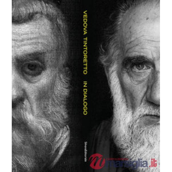 Vedova Tintoretto. In dialogo. Ediz. italiana e inglese