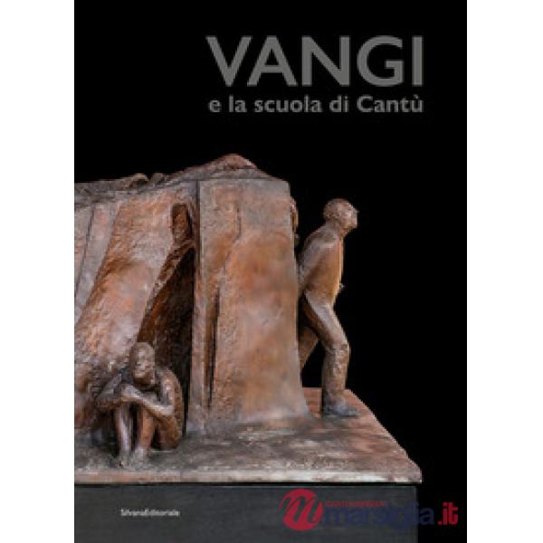Vangi e la scuola di Cantù. Ediz. a colori