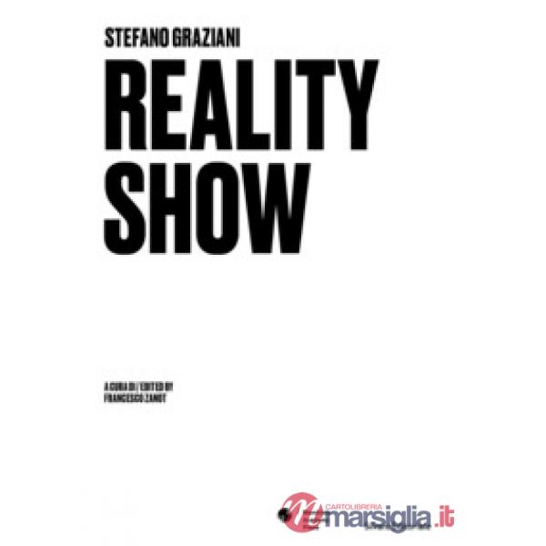 Stefano Graziani. Reality show. Ediz. italiana e inglese