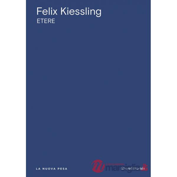 Felix Kiessling. Etere