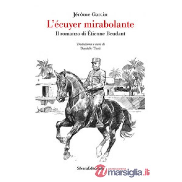 Écuyer mirabolante. Il romanzo di Étienne Beudant (L')