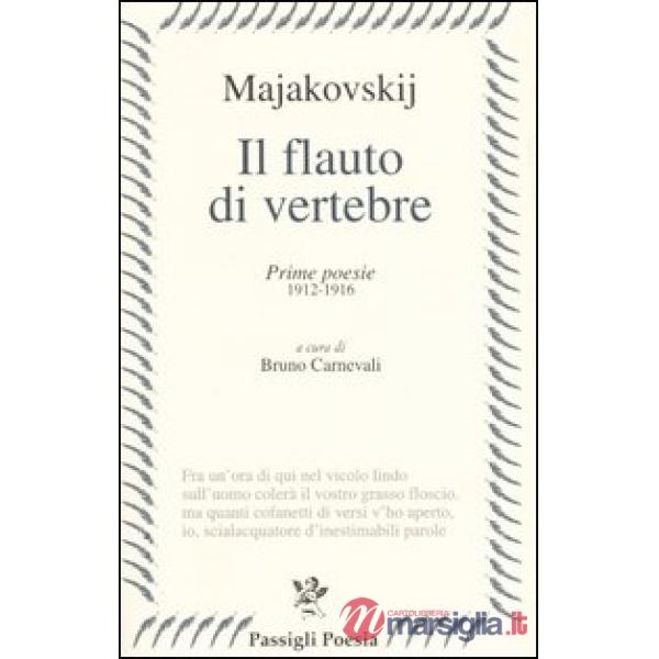 Flauto di vertebre. Prime poesie 1912-1916 (Il)