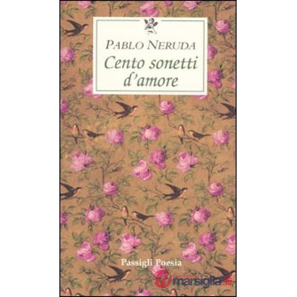 Cento sonetti d'amore. Testo spagnolo a fronte