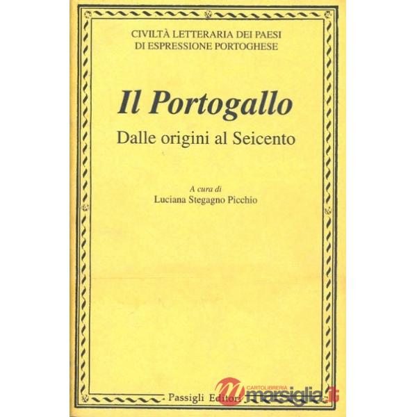 Civiltà letteraria dei paesi di lingua portoghese (La). Vol. 1: Il Portogallo da