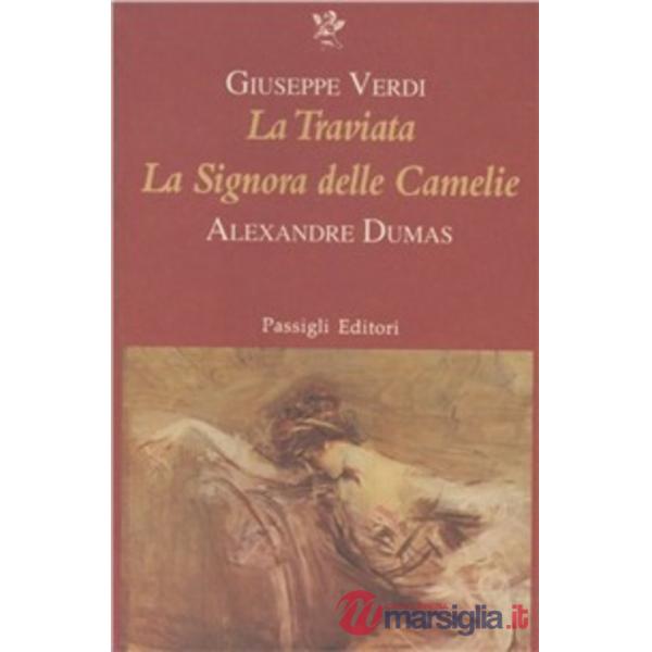 Traviata. La signora delle camelie (La)