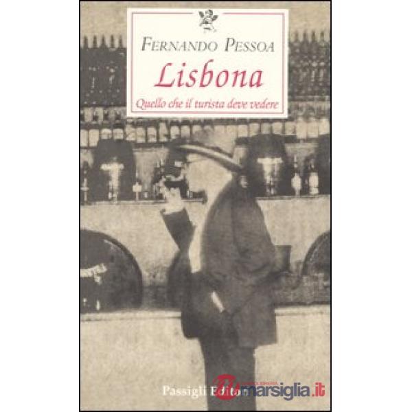 Lisbona. Quello che il turista deve vedere