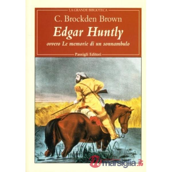 Edgar Huntly ovvero le memorie di un sonnambulo