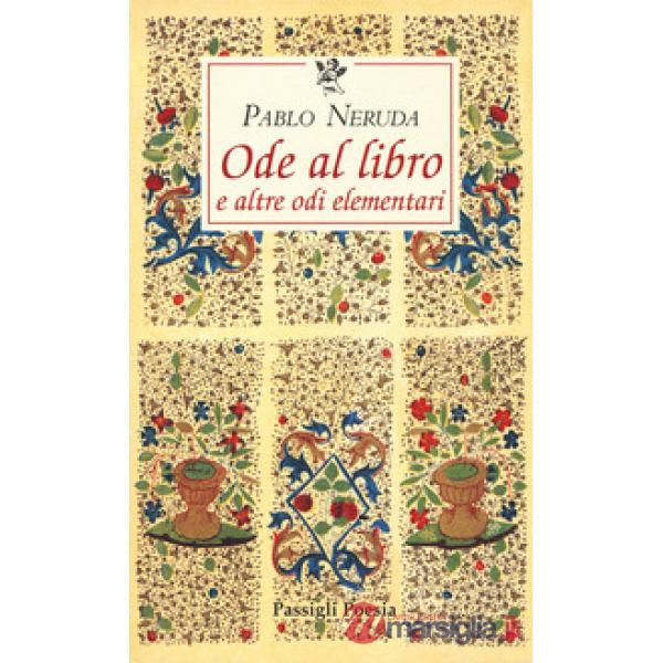 Ode al libro e altre odi elementari. Testo spagnolo a fronte