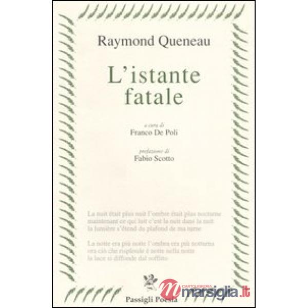 Istante fatale. Testo francese a fronte (L')