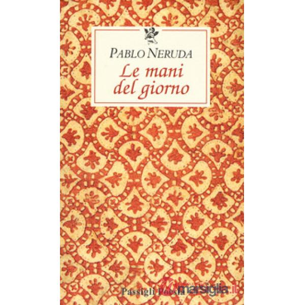 Mani del giorno. Testo spagnolo a fronte (Le)