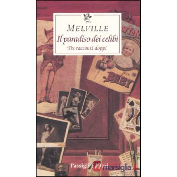 Paradiso dei celibi. Tre racconti doppi (Il)