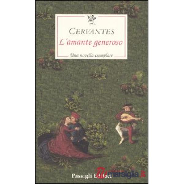 Amante generoso. Una novella esemplare (L')
