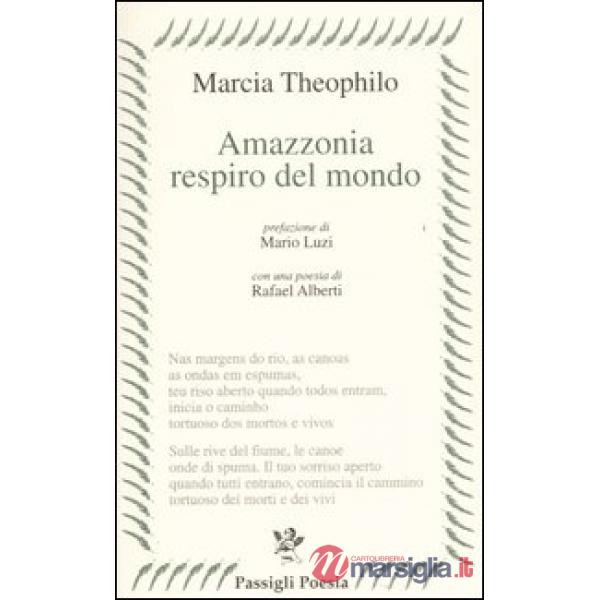 Amazzonia respiro del mondo. Testo portoghese a fronte