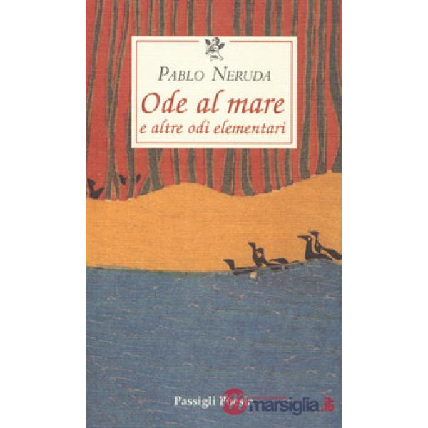 Ode al mare e altre odi elementari. Testo spagnolo a fronte