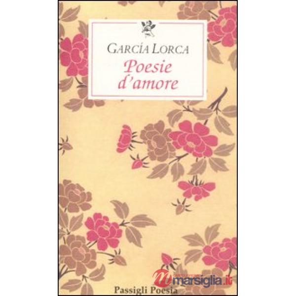 Poesie d'amore. Testo spagnolo a fronte