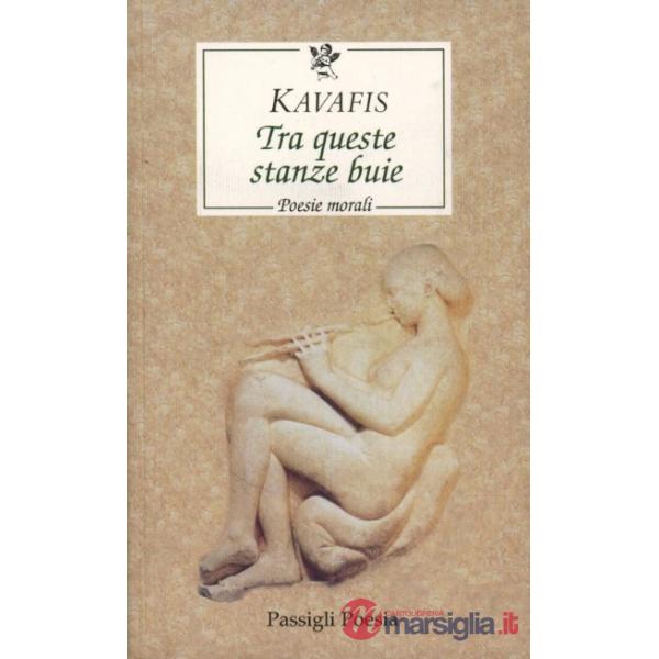 Tra queste stanze buie. Testo greco a fronte