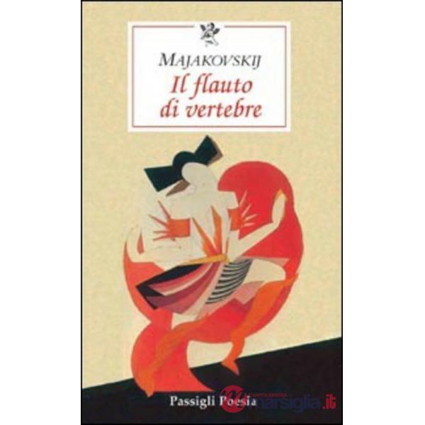 Flauto di vertebre. Prime poesie 1912-1916 (Il)
