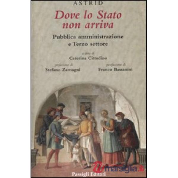 Dove lo Stato non arriva. Pubblica amministrazione e terzo settore