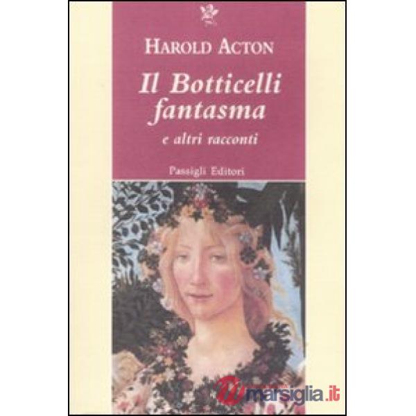 Botticelli fantasma e altri racconti (Il)