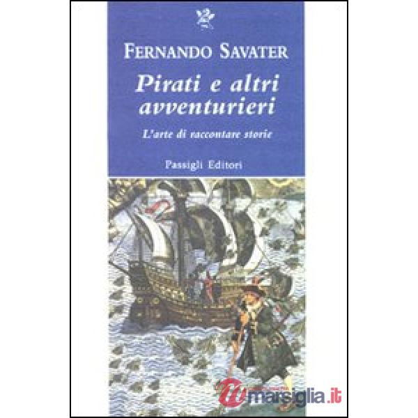 Pirati e altri avventurieri. L'arte di raccontare storie