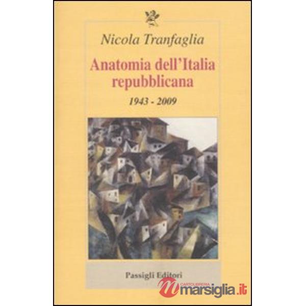 Anatomia dell'Italia repubblicana. 1943-2009